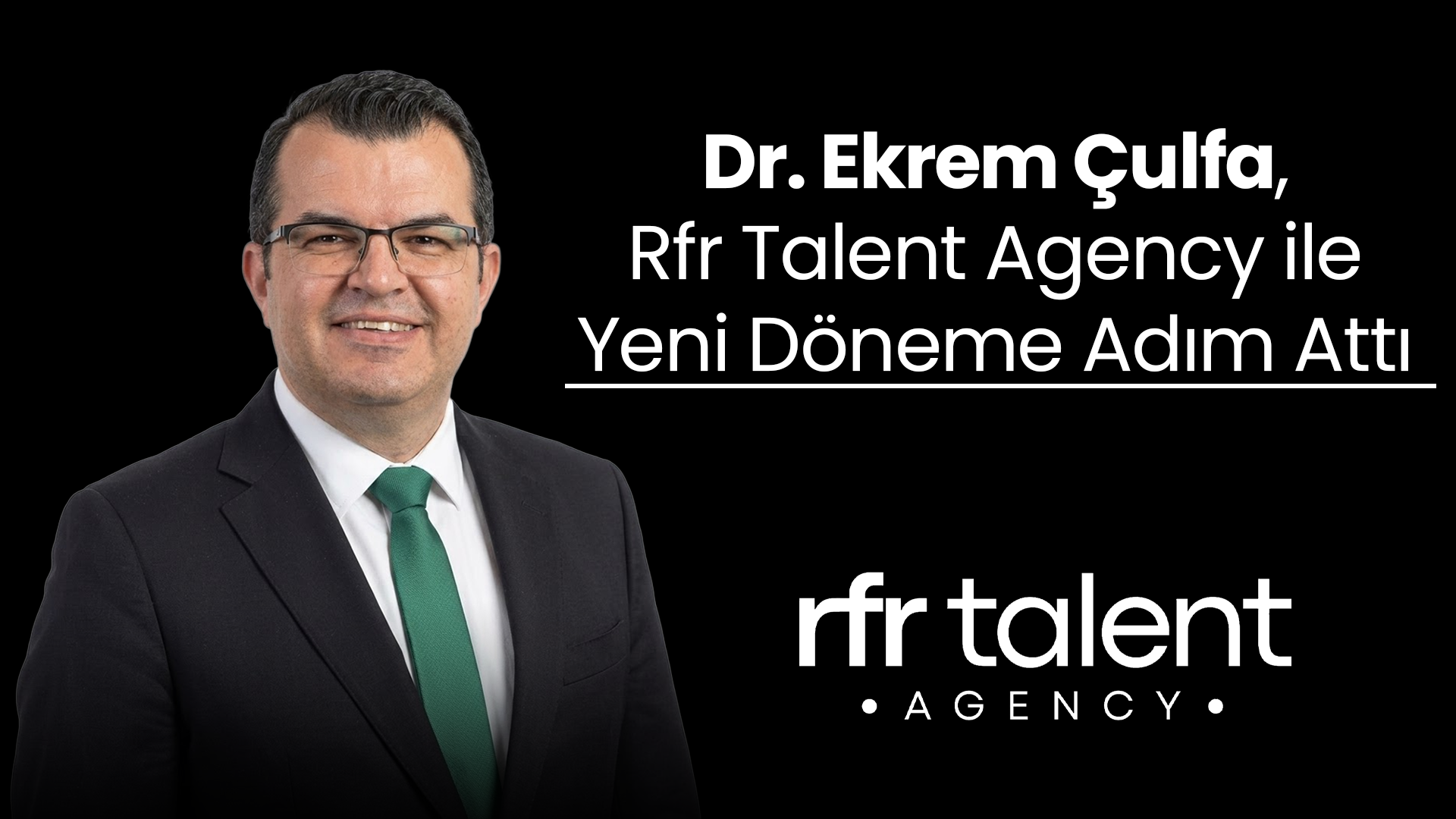 Dr. Ekrem Çulfa, Rfr Talent Agency ile Yeni Döneme Adım Attı